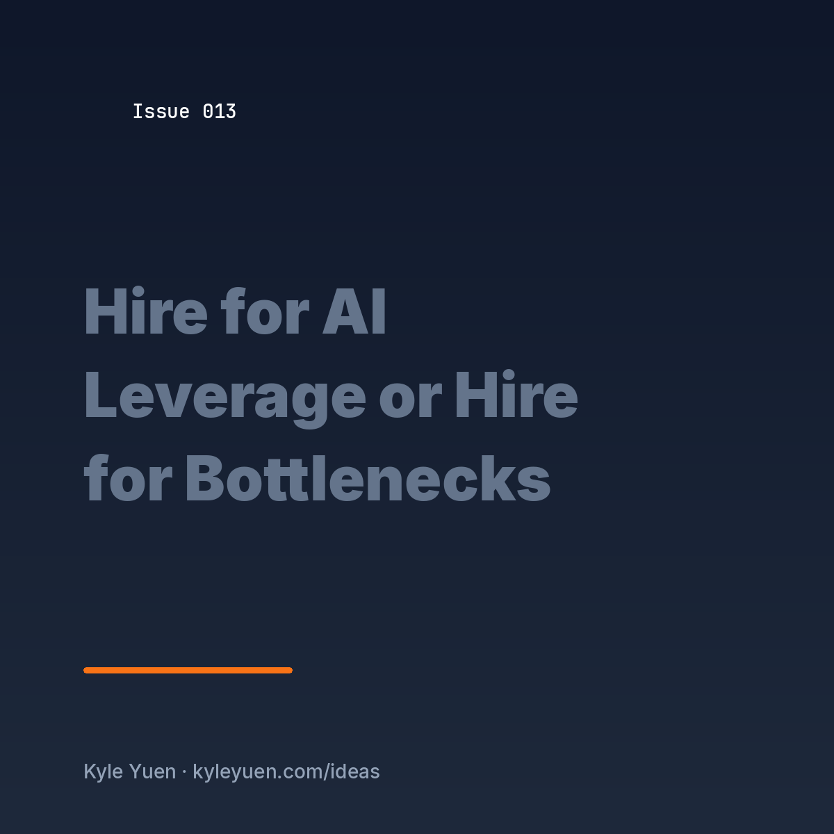 Hire for AI Leverage or Hire for Bottlenecks